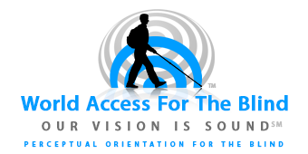 Logo:  World Access for the Blind, Our Vision is Sound, silhouette of Daniel Kish walks with full length cane against a background of blue and grey sound waves.